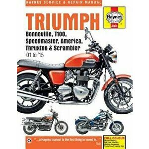 Triumph Bonneville, T100, Speedmaster, America, Thruxton & Scrambler '01 to '15, Paperback - Editors of Haynes Manuals imagine