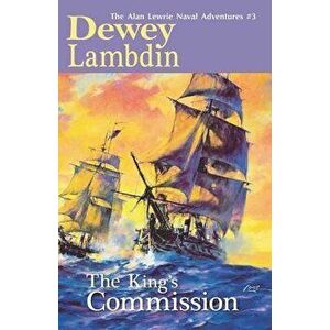 The King's Commission, Paperback - Dewey Lambdin imagine
