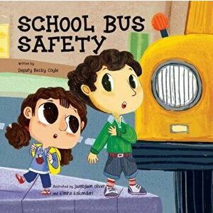 School Bus Safety, Hardcover - Becky Coyle imagine
