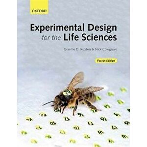 Experimental Design for the Life Sciences, Paperback - Graeme D. Ruxton imagine