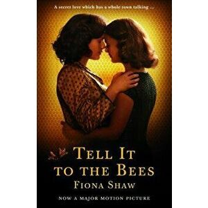 Tell It to the Bees, Paperback - Fiona Shaw imagine