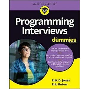 Programming Interviews for Dummies, Paperback - Eric T. Jones imagine
