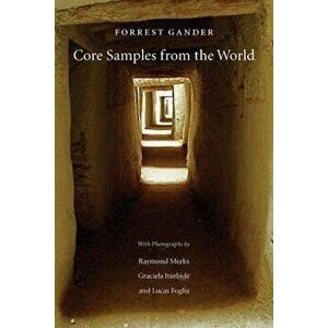 Core Samples from the World, Paperback - Forrest Gander imagine