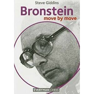 Bronstein: Move by Move, Paperback - Steve Giddins imagine