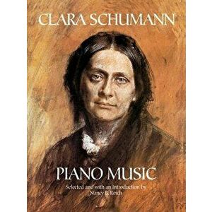 Clara Schumann Piano Music, Paperback - Clara Schumann imagine