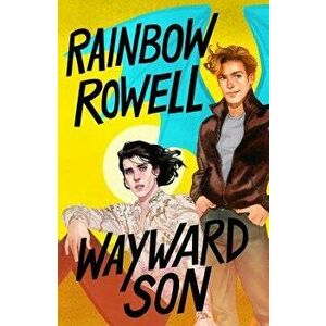 Wayward Son, Hardcover - Rainbow Rowell imagine