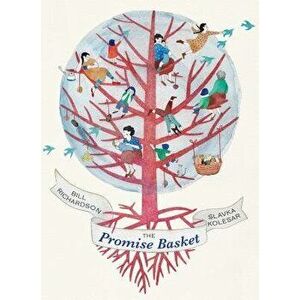 The Promise Basket, Hardcover - Bill Richardson imagine