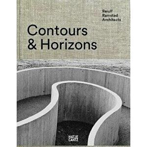Reiulf Ramstad Architects: Contours & Horizons, Hardcover - Reiulf Ramstad imagine