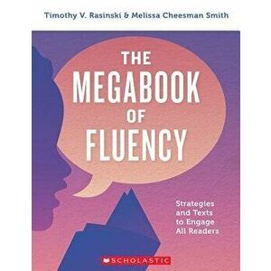 The Megabook of Fluency, Paperback - Timothy V. Rasinski imagine