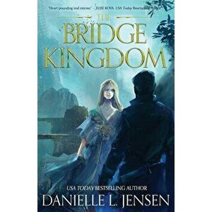 The Bridge Kingdom, Paperback - Danielle L. Jensen imagine