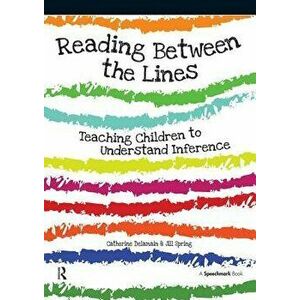Reading Between the Lines: Understanding Inference, Paperback - Catherine Delamain imagine
