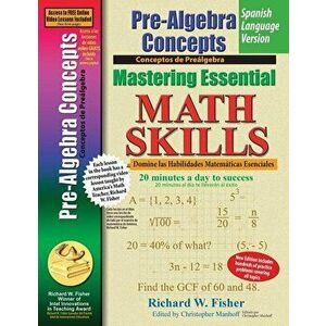 Pre-Algebra Concepts, Mastering Essential Math Skills Spanish Language Version, Paperback - Richard W. Fisher imagine