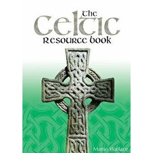 The Celtic Resource Book, Paperback - Martin Wallace imagine