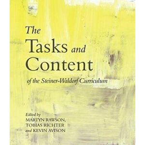 The Tasks and Content of the Steiner-Waldorf Curriculum, Paperback - Kevin Avison imagine