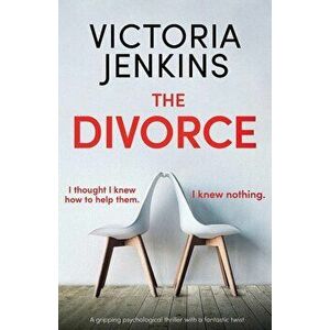 The Divorce: A gripping psychological thriller with a fantastic twist, Paperback - Victoria Jenkins imagine