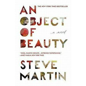 An Object of Beauty, Paperback - Steve Martin imagine