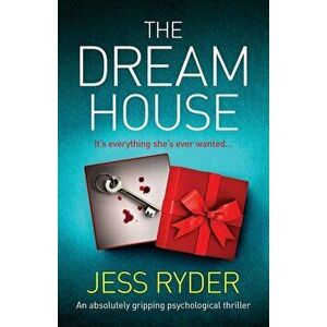 The Dream House: An absolutely gripping psychological thriller, Paperback - Jess Ryder imagine