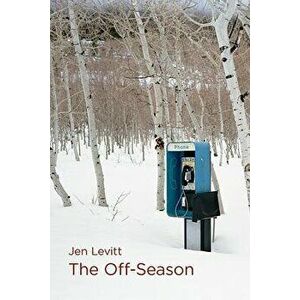 The Off-Season, Paperback - Jen Levitt imagine
