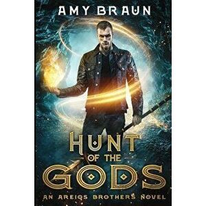 Hunt of the Gods, Paperback - Amy Braun imagine