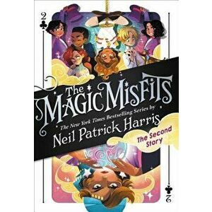 The Magic Misfits: The Second Story, Hardcover - Neil Patrick Harris imagine