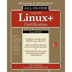 Comptia Linux+ Certification All-In-One Exam Guide: Exam Xk0-004, Paperback - Ted Jordan imagine