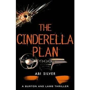 The Cinderella Plan, Paperback - Abi Silver imagine