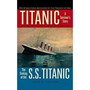 Titanic: A Survivor's Story & the Sinking of the S.S. Titanic, Paperback - Colonel Archibald Gracie imagine