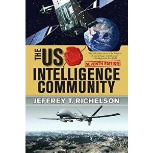 The U.S. Intelligence Community, Paperback - Jeffrey T. Richelson imagine