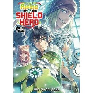The Rising of the Shield Hero Volume 16, Paperback - Aneko Yusagi imagine