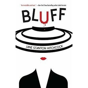 Bluff, Paperback - Jane Stanton Hitchcock imagine