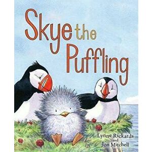 Skye the Puffling: A Wee Puffin Board Book, Hardcover - Lynne Rickards imagine