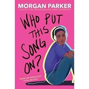 Who Put This Song On?, Hardcover - Morgan Parker imagine