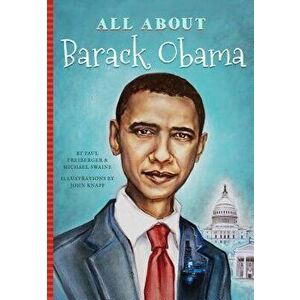 All about Barack Obama, Paperback - Paul Freiberger imagine