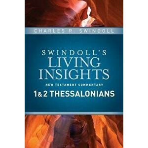 Insights on 1 & 2 Thessalonians, Hardcover - Charles R. Swindoll imagine