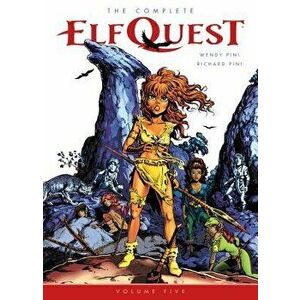 The Complete Elfquest Volume 5, Paperback - Wendy Pini imagine