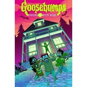 Goosebumps: Horrors of the Witch House, Hardcover - Denton J. Tipton imagine