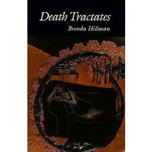 Death Tractates, Paperback - Brenda Hillman imagine
