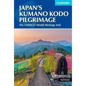 Japan's Kumano Kodo Pilgrimage, Paperback - Katrina Davis imagine