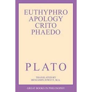 The Euthyphro, Apology, Crito, and Phaedo, Paperback - Plato imagine