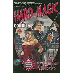 Hard Magic, Paperback - Larry Correia imagine