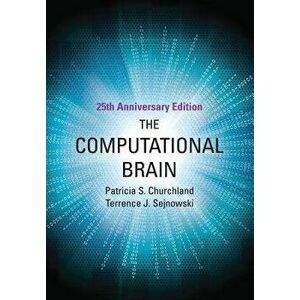 The Computational Brain, Paperback - Patricia S. Churchland imagine