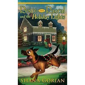 Rosco the Rascal and the Holiday Lights, Hardcover - Shana Gorian imagine