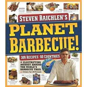 Planet Barbecue!: 309 Recipes, 60 Countries, Paperback - Steven Raichlen imagine