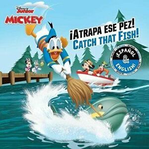 Catch That Fish! / atrapa Ese Pez! (English-Spanish) (Disney Junior: Mickey and the Roadster Racers), Paperback - Stevie Stack imagine