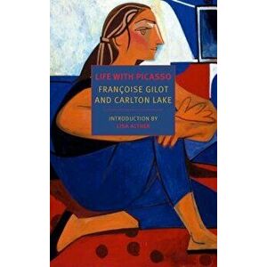 Life with Picasso, Paperback - Francoise Gilot imagine
