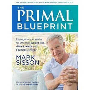 The Primal Blueprint, Paperback - Mark Sisson imagine
