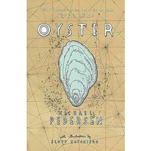 Oyster, Paperback - Michael Pedersen imagine