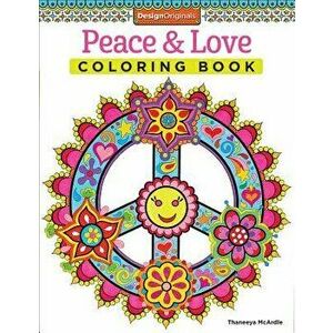 Peace & Love Coloring Book, Paperback - Thaneeya McArdle imagine