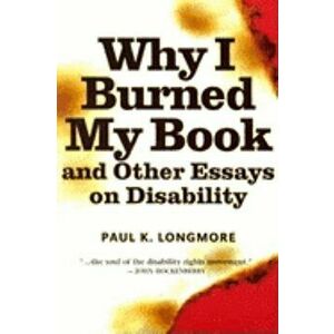 Why I Burned My Book, Paperback - Paul Longmore imagine