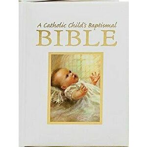 Catholic Child's Baptismal Bible-OE, Hardcover - Regina Press Malhame & Company imagine